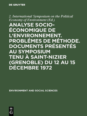 cover image of Analyse socio-économique de l'environnement. Problémes de méthode. Documents présentés au symposium tenu à Saint-Nizier (Grenoble) du 12 au 15 décembre 1972